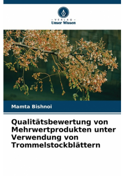 Qualitätsbewertung von Mehrwertprodukten unter Verwendung von Trommelstockblättern