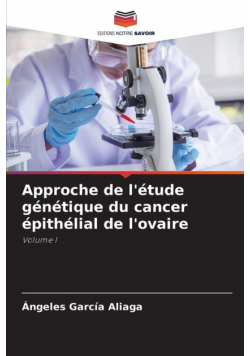 Approche de l'étude génétique du cancer épithélial de l'ovaire