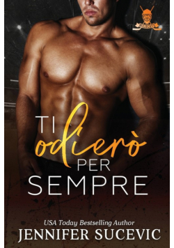 Ti odierò per sempre