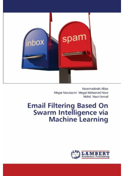 Email Filtering Based On Swarm Intelligence via Machine Learning