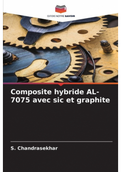Composite hybride AL-7075 avec sic et graphite