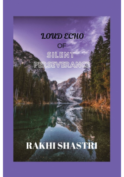 Loud Echo of Silent Perseverance