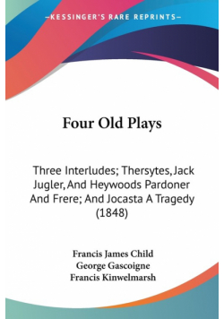 Four Old Plays
