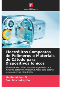 Electrólitos Compostos de Polímeros e Materiais de Cátodo para Dispositivos Iónicos