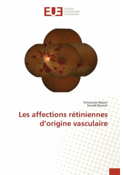 Les affections rétiniennes d'origine vasculaire