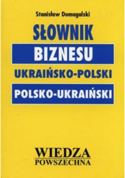 Słownik biznesu Ukraińsko  Polski Polsko  Ukraiński