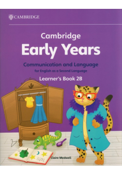 Cambridge Early Years Communication and Language for English as a Second Language Learner's Book 2B