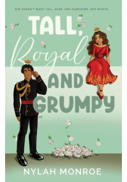 Tall, Royal and Grumpy