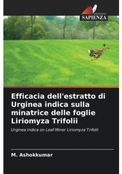 Efficacia dell'estratto di Urginea indica sulla minatrice delle foglie Liriomyza Trifolii