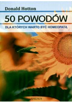 50 powodów dla których być homeopatą