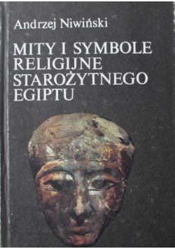 Mity i symbole religijne Starożytnego Egiptu