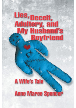 Lies, Deceit, Adultery, and My Husband's Boyfriend