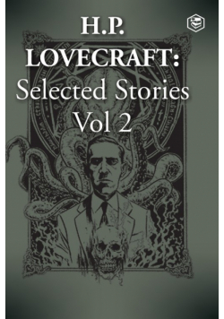 H. P. Lovecraft Selected Stories Vol 2