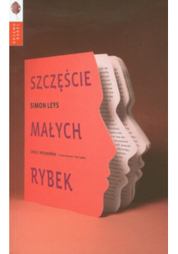 Leys Simon - Szczęście małych rybek