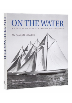 On the water A Century of Iconic Maritime Photography