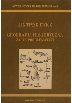 Geografia historyczna Zarys problematyki