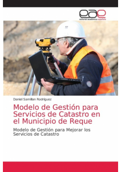Modelo de Gestión para Servicios de Catastro en el Municipio de Reque