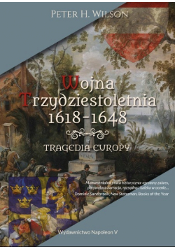 Wojna trzydziestoletnia 1618 - 1648 Tragedia Europy