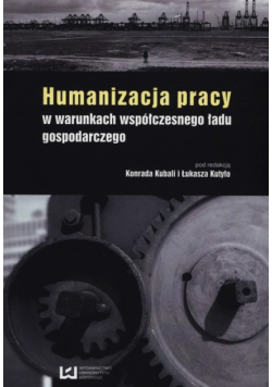 Kubala Konrad,    - Humanizacja pracy