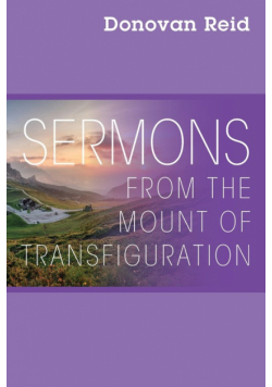 Sermons from the Mount of Transfiguration