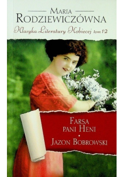 Klasyka Literatury Kobiecej Tom 12 Farsa pani Heni Jazon Bobrowski