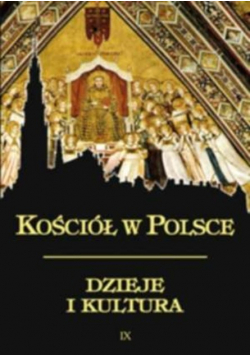 Kościół w Polsce Dzieje i Kultura
