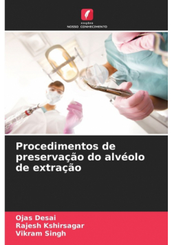 Procedimentos de preservação do alvéolo de extração