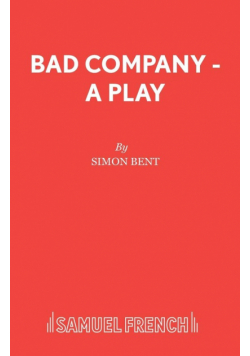 Bad Company - A Play