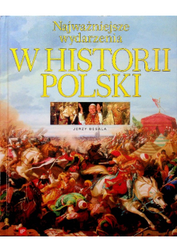 Najważniejsze wydarzenia w historii Polski