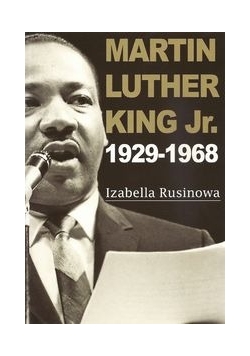 Martin Luther King Jr. 1929-1968