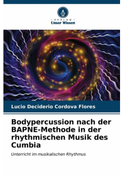 Bodypercussion nach der BAPNE-Methode in der rhythmischen Musik des Cumbia