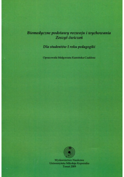 Biomedyczne podstawy rozwoju i wychowania Zeszyt ćwiczeń