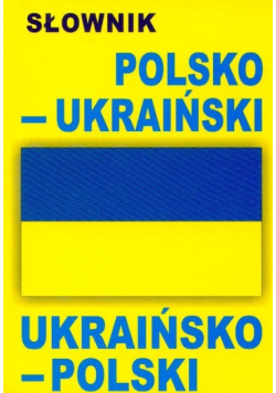 Słownik polsko-ukraiński ukraińsko-polski