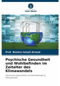 Psychische Gesundheit und Wohlbefinden im Zeitalter des Klimawandels