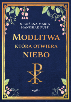 Modlitwa, która otwiera niebo