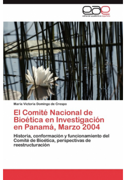 El Comite Nacional de Bioetica En Investigacion En Panama, Marzo 2004