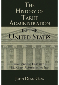 The History of Tariff Administration in the United States