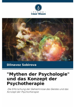 "Mythen der Psychologie" und das Konzept der Psychotherapie