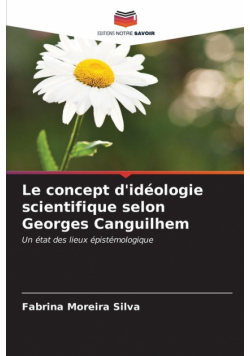 Le concept d'idéologie scientifique selon Georges Canguilhem