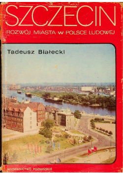 Szczecin rozwój miasta w Polsce ludowej