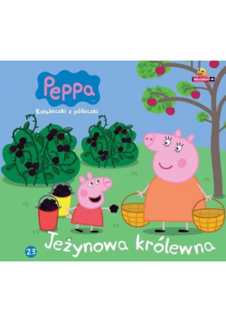 Świnka Peppa Książeczki z półeczki 23 Jeżynowa królewna