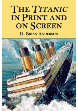The Titanic in Print and on Screen