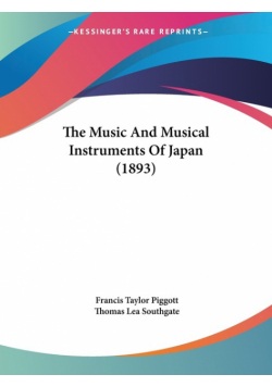 The Music And Musical Instruments Of Japan (1893)