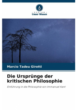 Die Ursprünge der kritischen Philosophie