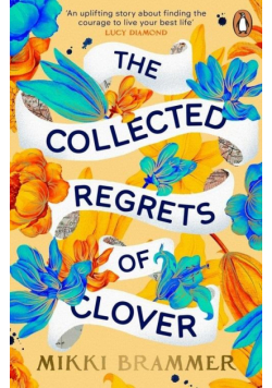 The Collected Regrets of Clover