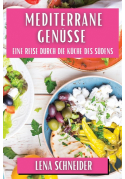 Mediterrane Genüsse