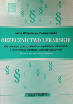 Orzecznictwo lekarskie dla lekarzy oraz studentów wydziałów lekarskich i wydziałów lekarsko-stomatologicznych