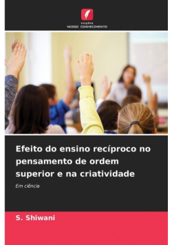 Efeito do ensino recíproco no pensamento de ordem superior e na criatividade