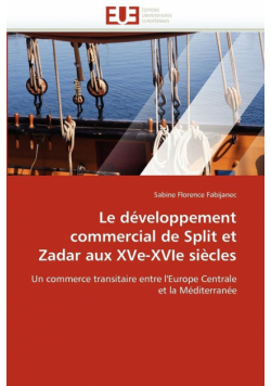 Le développement commercial de split et zadar aux xve-xvie siècles