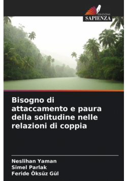 Bisogno di attaccamento e paura della solitudine nelle relazioni di coppia